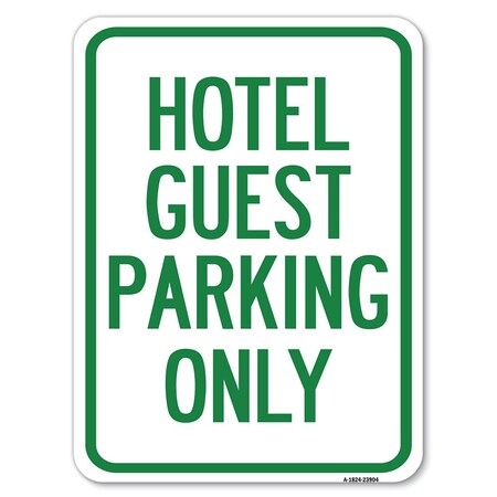Signmission Hotel Guest Parking Only Heavy-Gauge Aluminum Rust Proof Parking Sign, 18" x 24", A-1824-23904 A-1824-23904